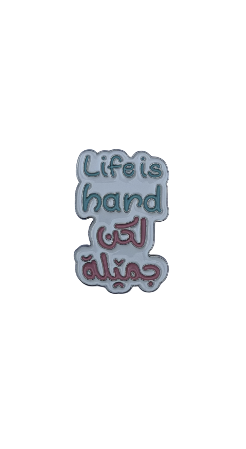 Life is hard but beautiful